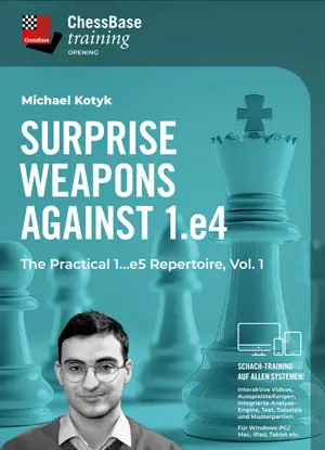 Surprise Weapons against 1.e4 - The Practical 1...e5 Repertoire Vol.1